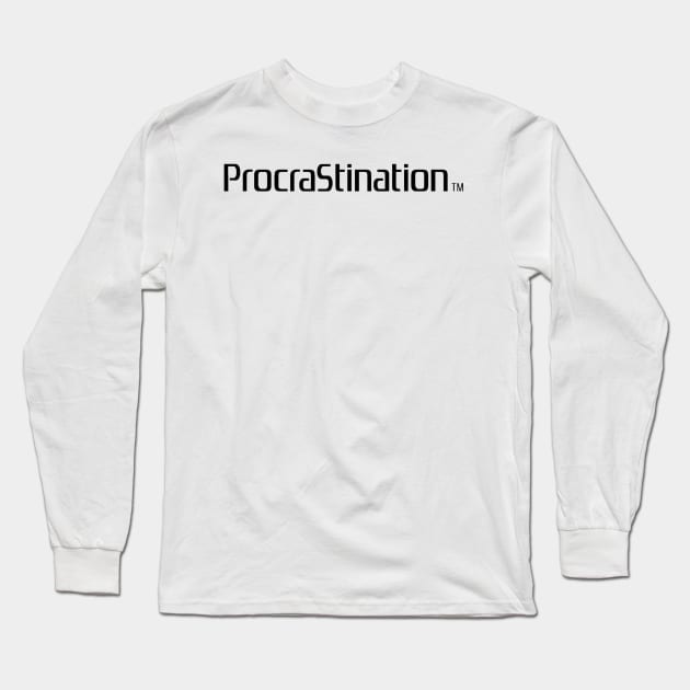 Procrastination Long Sleeve T-Shirt by HappyPeople